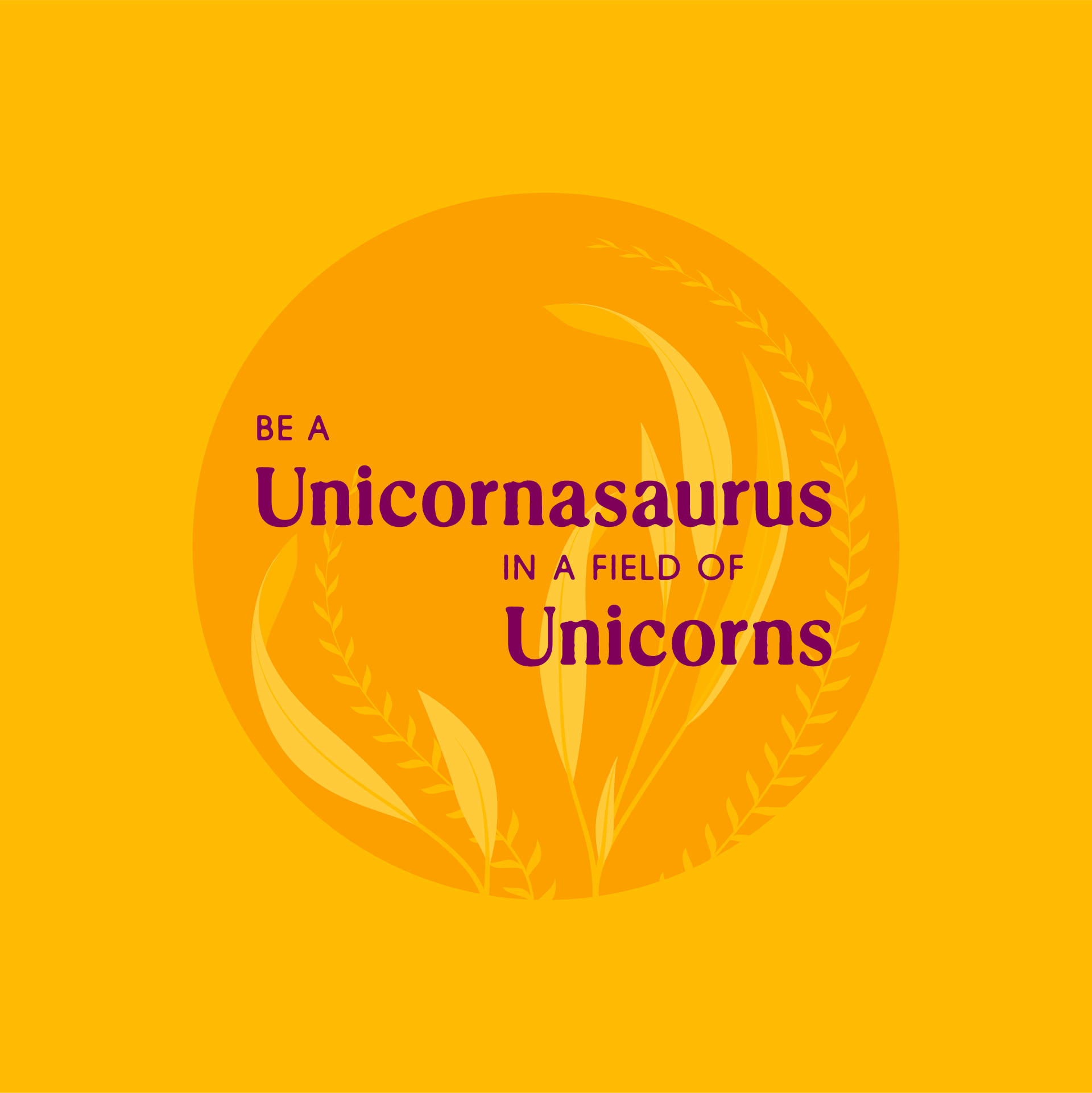 Be a Unicornasaurus in a field of unicorns