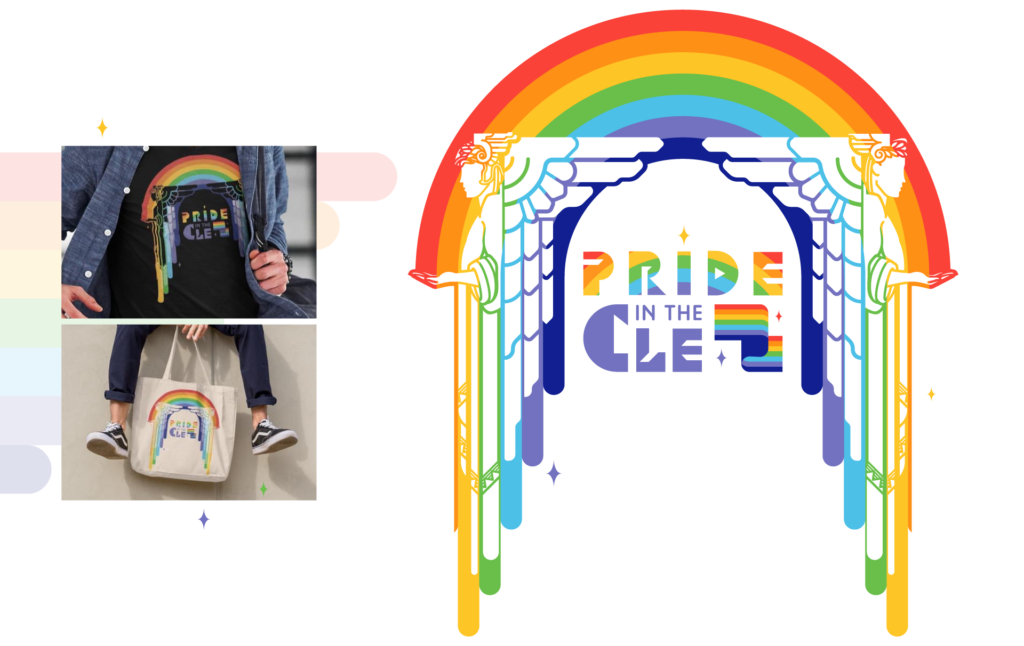 Pride in the CLE final art, rainbow being held up by negative space Guardian's of Traffic, statues local to Cleveland, framing either side. Text in the center "Pride in the CLE" rainbow text with rainbow flag framed by stars. On the right two product photo, top is the t-shirt design, bottom is the tote bag design.