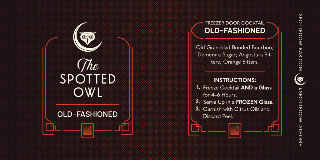 The Spotted Owl Old-fashioned freezer door cocktail front and back label designs. Ingredients and instructions on the back. Spottedowlbar.com
