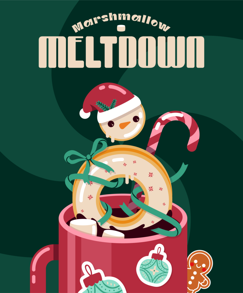 Marshmallow Meltdown, illustration of a donut snowman wearing a red Santa hat. A green ribbon weaves through the donut ending in a bow near the snowman's face. A red and pink candy cane is behind the donut. The donut is being dipped in a red mug of hot cocoa, with marshmallows and green ornament stickers on the front. There's a small gingerbread man peeking out behind the mug.