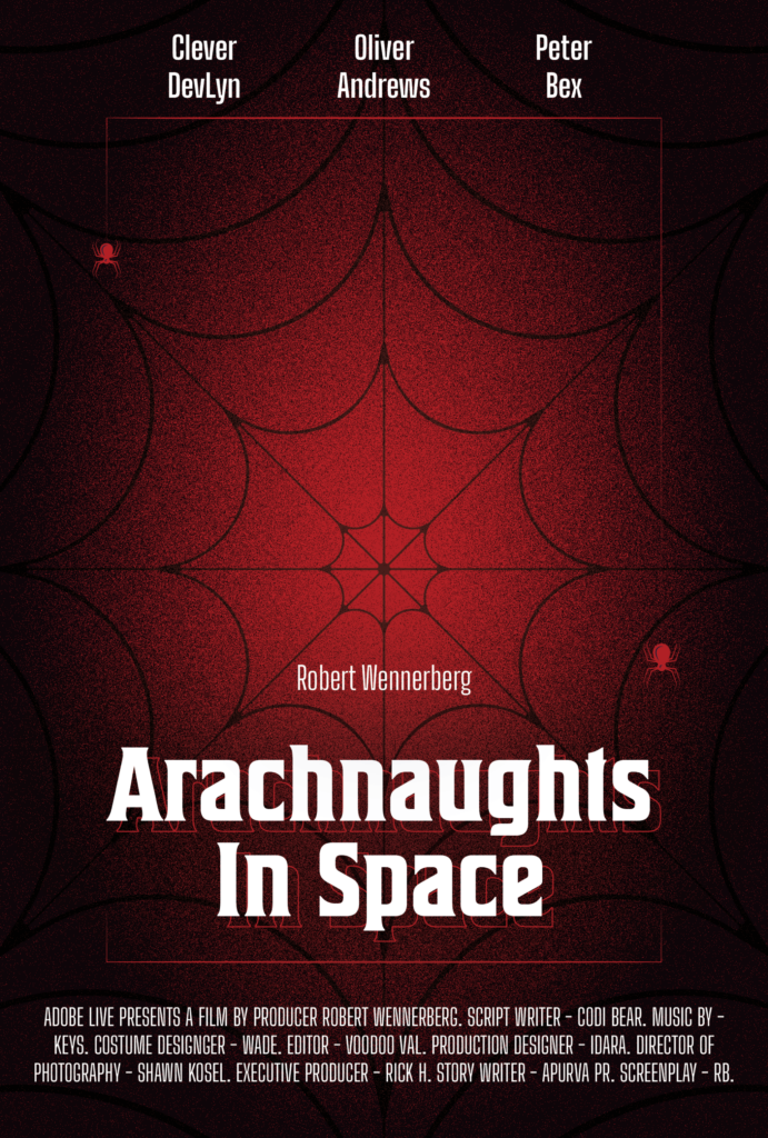 Adobe Illustrator Challenge 4, poster design. Black and red gradient grain background. Black spiderweb, red spiders. "Arachnaughts in Space" placeholder text.